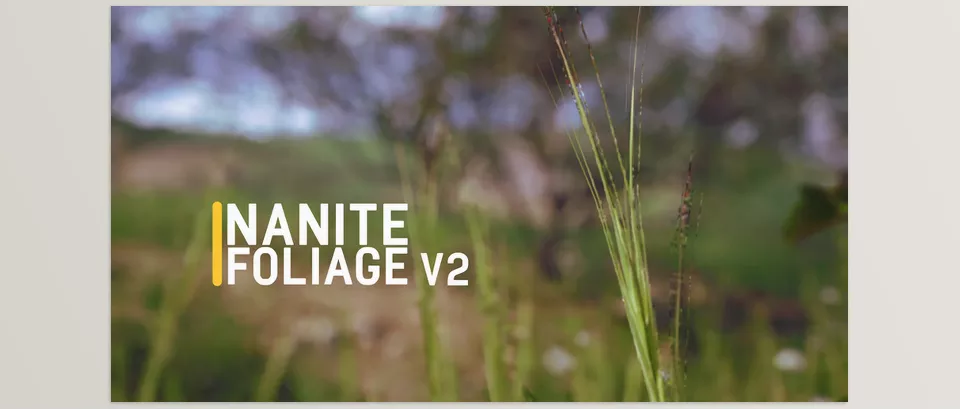 Unreal Engine – Nanite Foliage V2 Download For UE (5.1+)