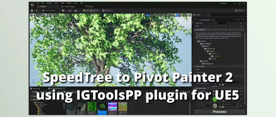 Unreal Engine – IGToolsPP Speedtree to Pivot Painter 2.0 Download for UE (5.3-5.5)