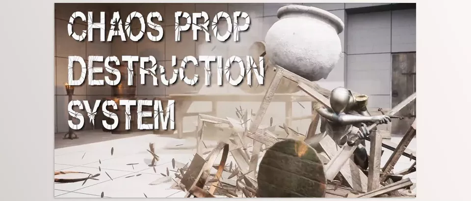 Unreal Engine – Chaos Prop Destruction System Download v5.3 For UE (5.0-5.4)