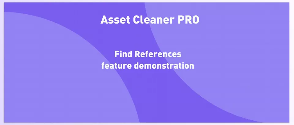 Unity Assets – Asset Cleaner PRO Download v1.27 (Clean Find References)